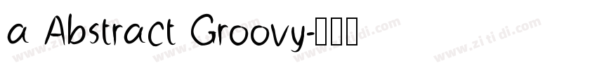 a Abstract Groovy字体转换